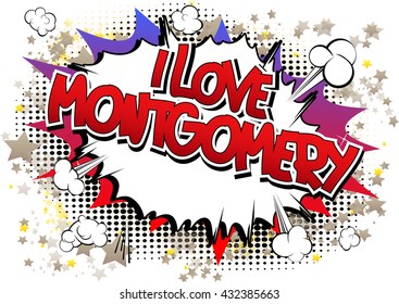 I Love Montgomery - Comic book style word