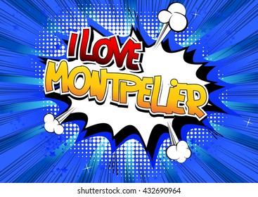 I Love Montpelier - Comic book style word