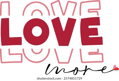 Love More, Happy Valentine's Day design, Retro Boho Valentine, Retro Valentine Png, Boho Self Care, Boho Motivational, Boho Self Love, Inspirational Shirts, Hearts Love Design, Trendy Design