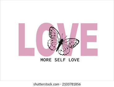 Love More Self Love Butterfly Design