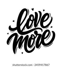 Love More text lettering vector black handwritten logo on white 