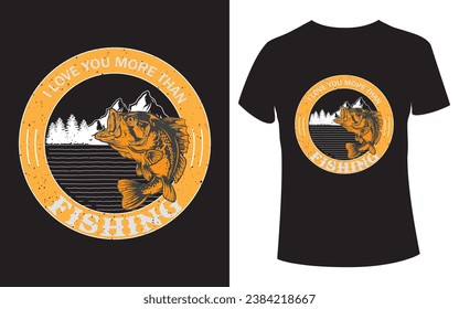 Love more than fishing t shirt