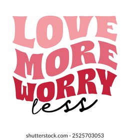 love more worry less retro design