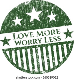 Love More Worry Less rubber texture