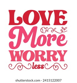 
Love More Worry Less Typography illustrations. This versatile design is ideal for prints, t-shirts, mugs, posters, and many other tasks. This design perfect companion for a Valentine’s Day.