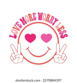 Love More Worry Less Typography T-Shirt Design Vector, Valentine gift, Valetines Day Typography Shirt, Valentine’s Day Digital Design, Happy valentines day
