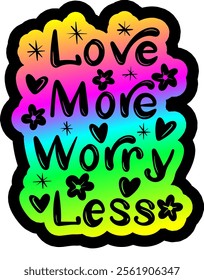 love more worry less valentines day colorful bright rainbow graphic design