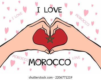 I love Morocco. Heart hand gesture with Morocco flag. Modern design with text I love Morocco in flat style. Beautiful background design with hearts. Vector illustration eps 10