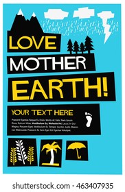 Love Mother Earth! (Flat Style Vector Illustration Quote Poster Design) With Text Box