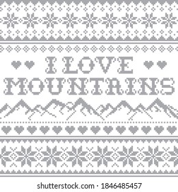 I love mountains vector seamless gray pattern, Fair Isle style traditional cross-stitch design - hike, ski and snowboard concept. Winter retro textile folk art background inspired by traditional art