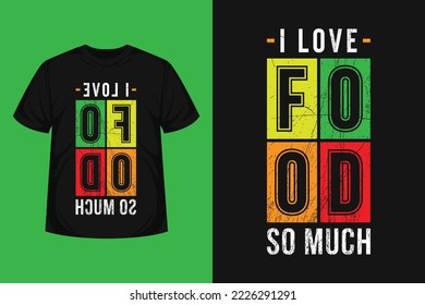 i love so much quote modern abstract typographic for tshirt, poster, logo text, sticker, print items. motivational or inspiration vector quotes for foods lover with colorful text