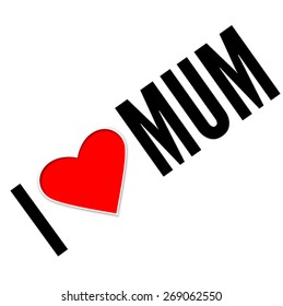 I love mum