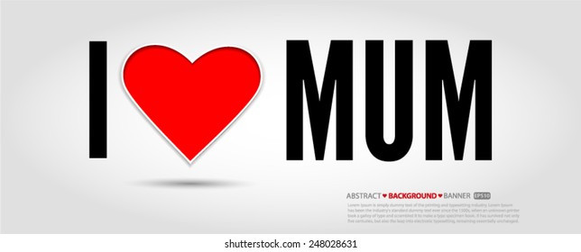 i love mum Vector EPS 10 illustration.