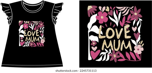 LOVE MUMt shirt graphic design vector illustration \