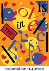 Love is in the music, colorful poster for musical event. Words in a shape of notes on the orange background filled with yellow and blue circles, stars and red hearts. 