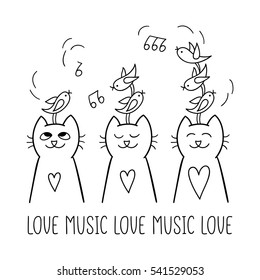 Love music. Funny cats are listening birds. Vector illustration isolated on white. Cute character design and graphic elements. Cartoon hand drawn style.