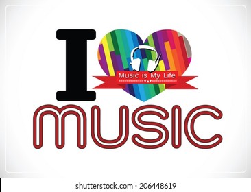 i love Music and Music is My Life word font type with signs idea design