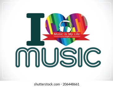 i love Music and Music is My Life word font type with signs idea design