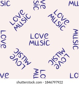 Love music seamless pattern with text, decorative