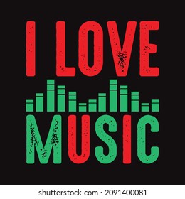 I Love Music, Music t shirt design - vector