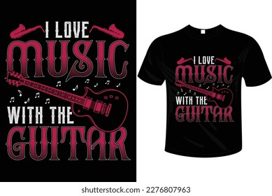 I LOVE MUSIC T-SHIRT DESIGN Illustration Vector Graphic typography. Print for t-shirts and another, trendy apparel design