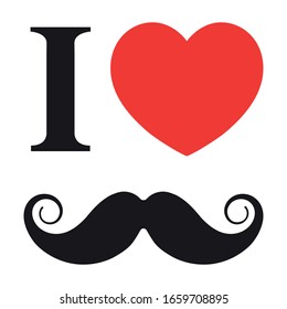 I Love Mustache poster. Love to Beard. Cute Mustache Illustration. Stock Vector Illustration.