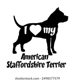 I love my American Staffordshire Terrier Dog silhouette dog breeds logo dog monogram vector
