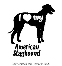 I love my American Staghound Dog silhouette dog breeds logo dog monogram vector

