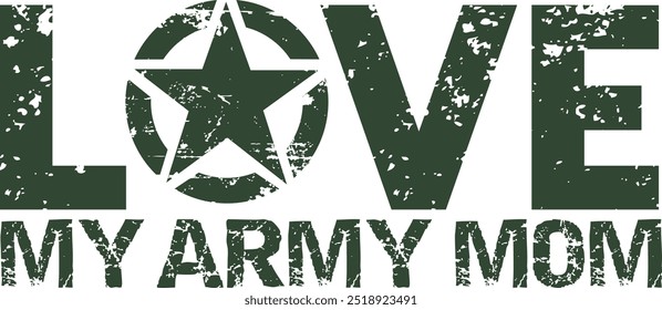 Love My Army Mamá, Estrella del Ejército, Veterano, Estrella Militar, Insignia Militar, Ejército de los Estados Unidos, Estrella del Ejército Angustiado, Día de la Madre