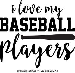 I Love My Baseball Players T-Shirt Design