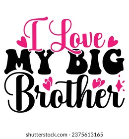 I Love My Big Brother