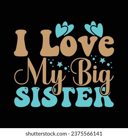 I Love My Big Sister