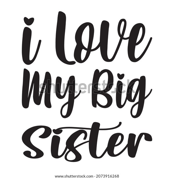 love-my-big-sister-letter-quote-stock-vector-royalty-free-2073916268