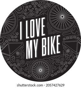 I Love My Bike Emblem Bike Quote Bike Parts