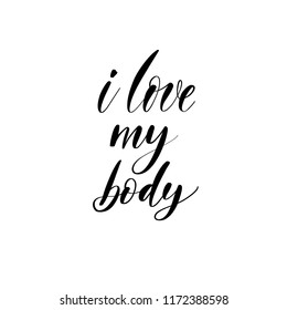 I Love My Body - Hand Lettering  Vector.