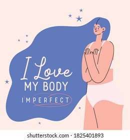 i love my body imperfect perfect plus size woman cartoon in underwear design, care yourself theme Vector illustration