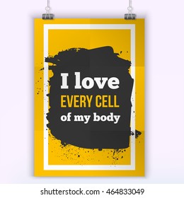 Love my body phrase. Inspirational quote poster about body positive. Quote poster on dark background. Design Concept.
