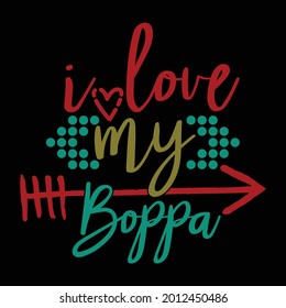 i love my boppa, family day boppa gift, happy father's day, boppa lover saying, vector illustration