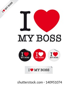 i love my boss, font type with signs, stickers and tags. Ideal for print poster, card, shirt, mug.