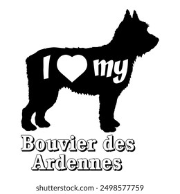 Ich liebe meine Bouvier des Ardennes Hund Silhouette Hund Rassen Logo Hund Monogramm Vektor
