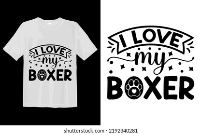 I Love My Boxer Dog Svg T Shirt svg