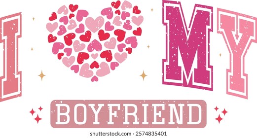 I Love My Boyfriend - Happy Valentine's day T-shirt Design, Valentine Varsity T-shirt design, Retro Valentine, retro Varsity, Love Heart Vector file, boho varsity, boho design