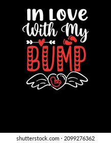 In Love With My BUMP Valentine Pregnancy SVG T-shirt Design for Women