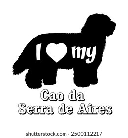 I love my Cao da Serra de Aires. Dog silhouette dog breeds logo dog monogram vector
