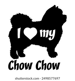 I love my Chow Chow Dog silhouette dog breeds logo dog monogram vector
