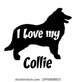 I love my  Collie. Dog silhouette dog breeds logo dog monogram vector