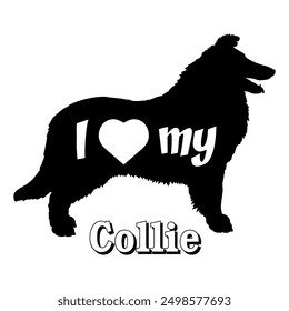 I love my Collie Dog silhouette dog breeds logo dog monogram vector
