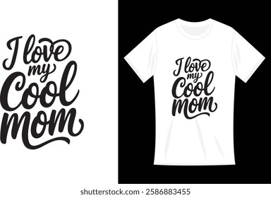 I love my Cool mom T-Shirt Funny Mothers day