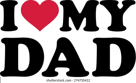 6,058 Love My Dad Images, Stock Photos & Vectors | Shutterstock