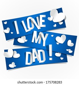 I Love My Dad Banners With Hearts vector illustration